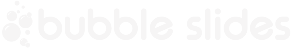 Bubble Slides